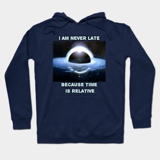 Time is Relative joke Hoodie